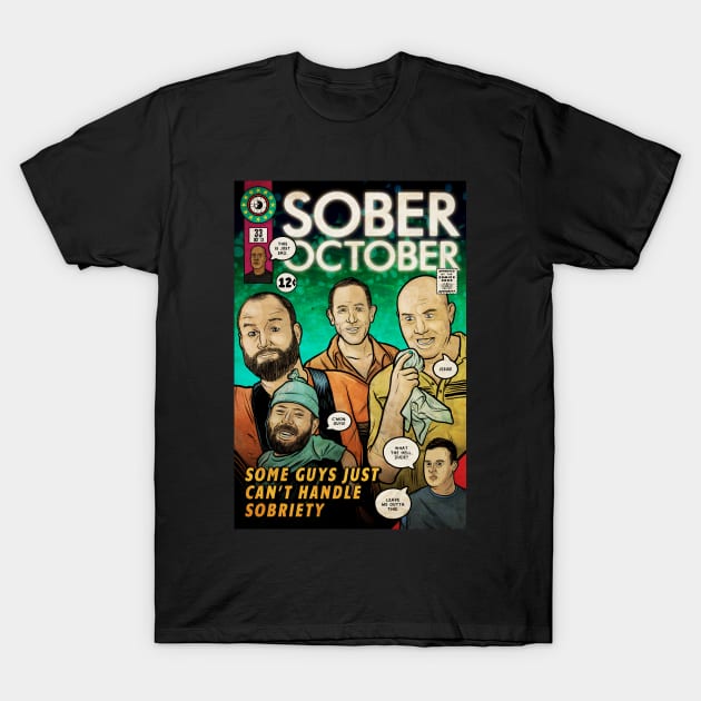 Sober October (Culture Creep) T-Shirt by Baddest Shirt Co.